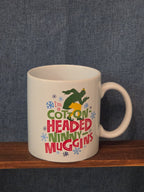 ELF Christmas Movie Ceramic Coffee Mug I'm a Cotton-Headed Ninny-Muggins 20 oz