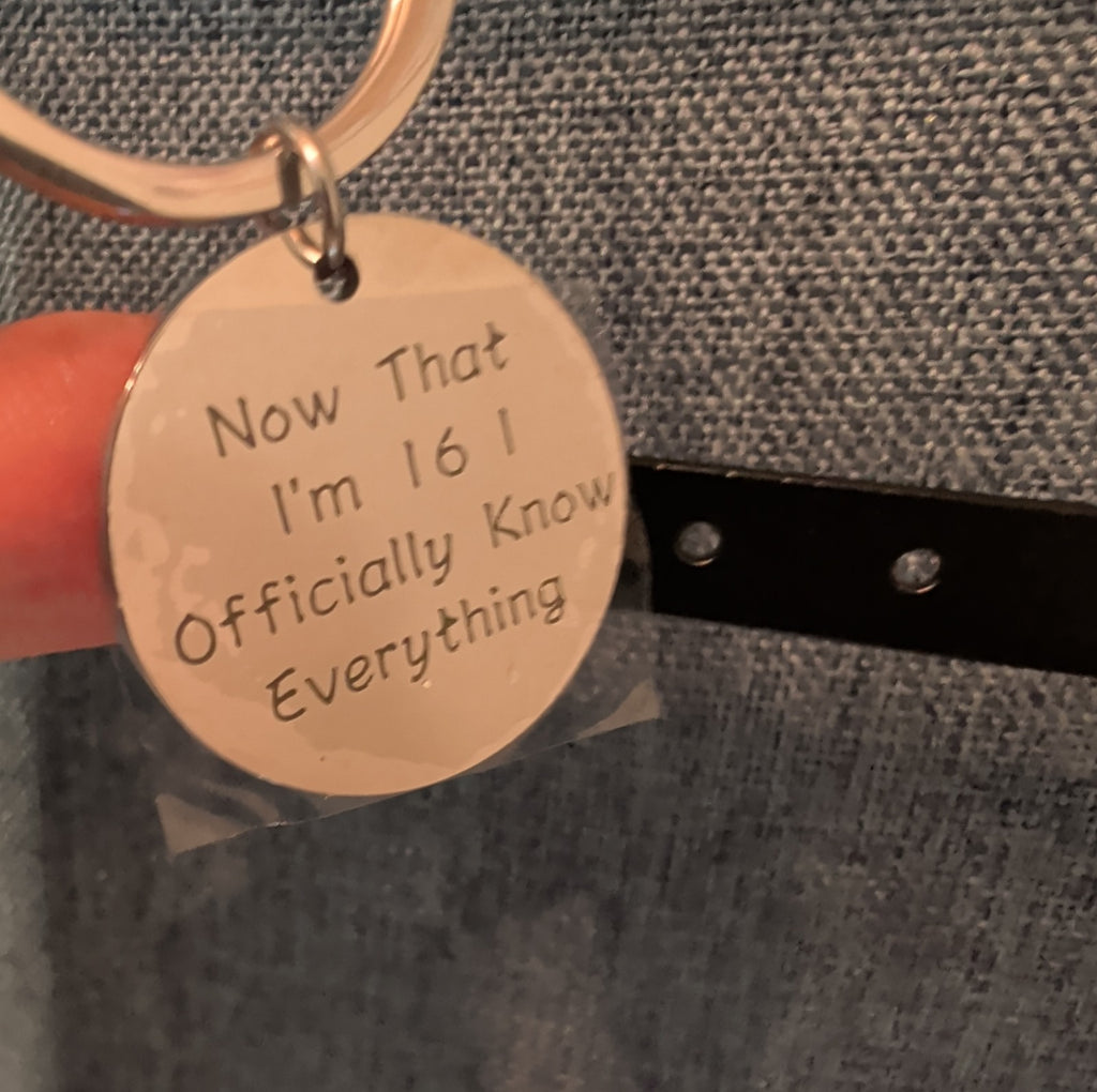 Sweet 16 Funny Keychain Silver Tone Birthday Gift ..I Officially Know Everything
