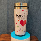 Teacher Work of Love Travel Tumbler 20oz Stainless Acrylic Hot Cold Cup