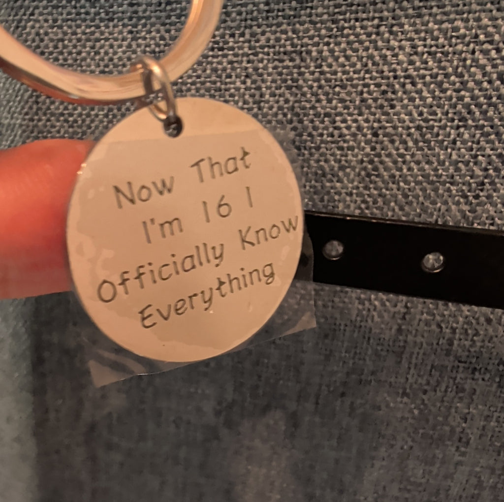Sweet 16 Funny Keychain Silver Tone Birthday Gift ..I Officially Know Everything