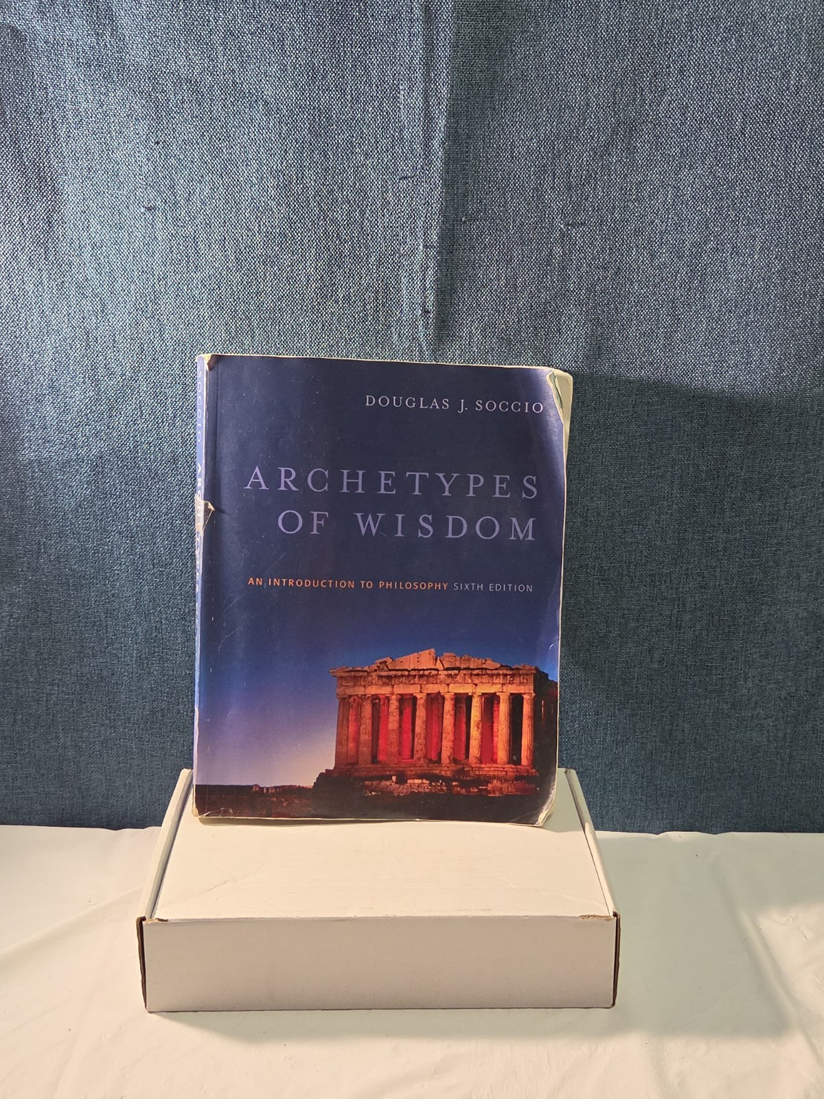 ARCHETYPES OF WISDOM: AN INTRODUCTION TO PHILOSOPHY By Douglas J. Soccio