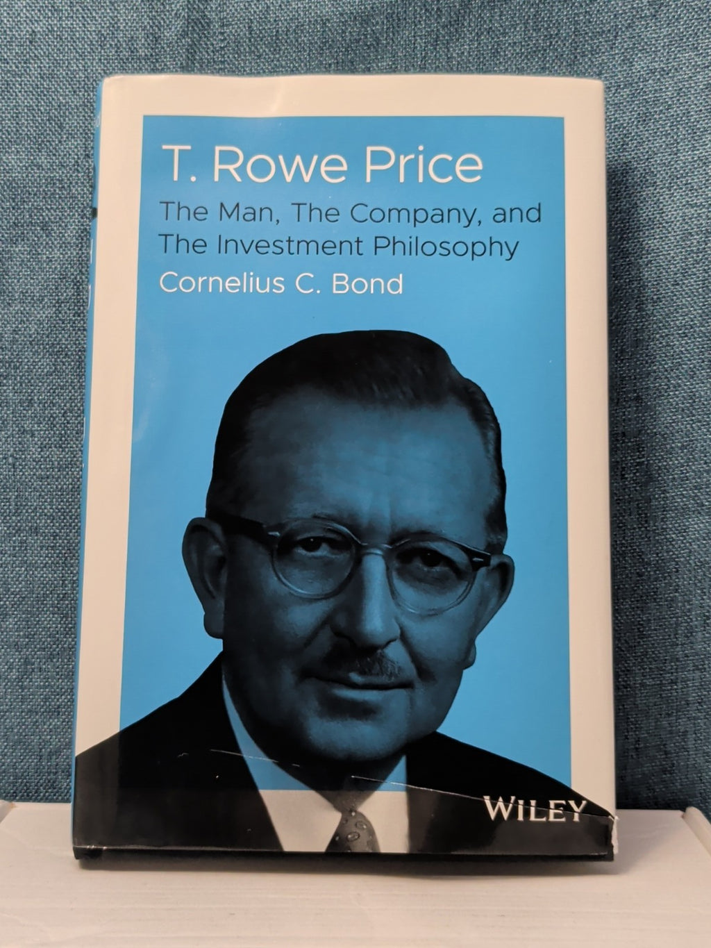 T. Rowe Price: The Man, The Company, Investment Philosophy Hardcover Wiley Bond