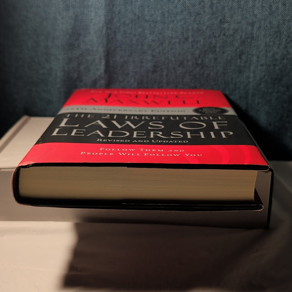 The 21 Irrefutable Laws of Leadership John C Maxwell 25th Anniversary Hardcover