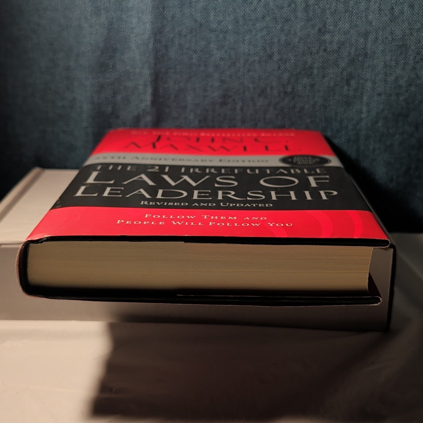 The 21 Irrefutable Laws of Leadership John C Maxwell 25th Anniversary Hardcover