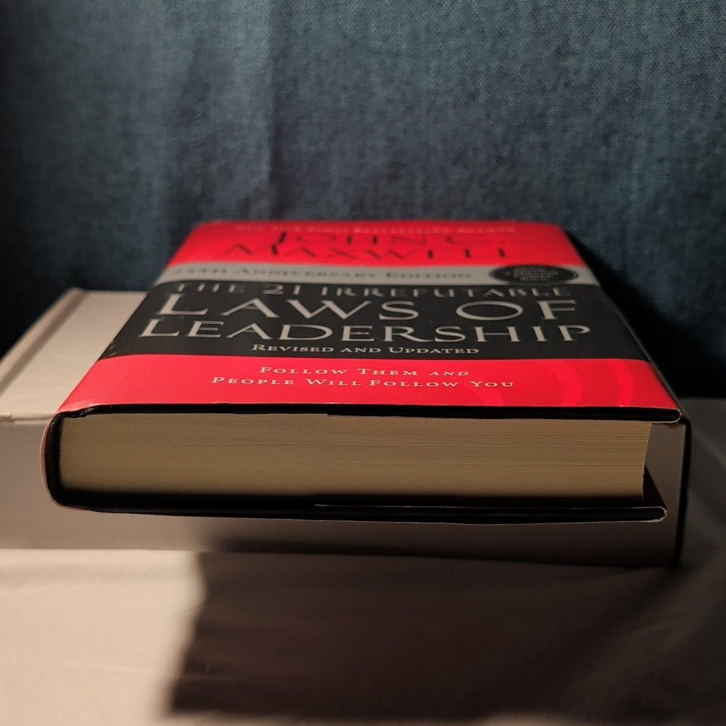 The 21 Irrefutable Laws of Leadership John C Maxwell 25th Anniversary Hardcover