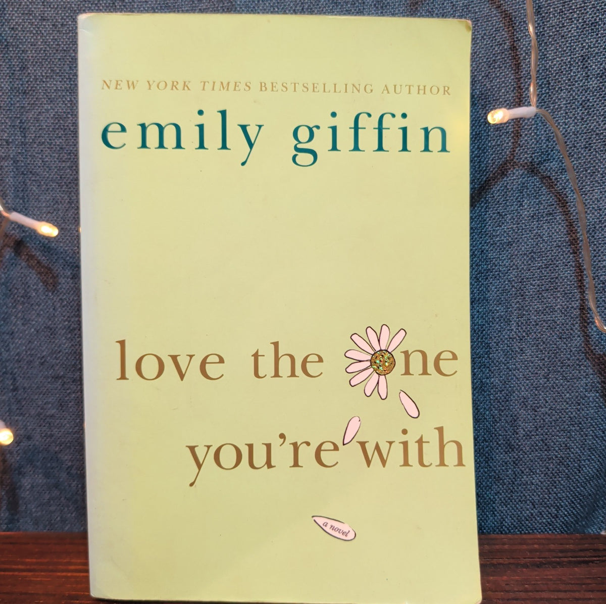 Emily Giffin Love The One Youre With Paperback