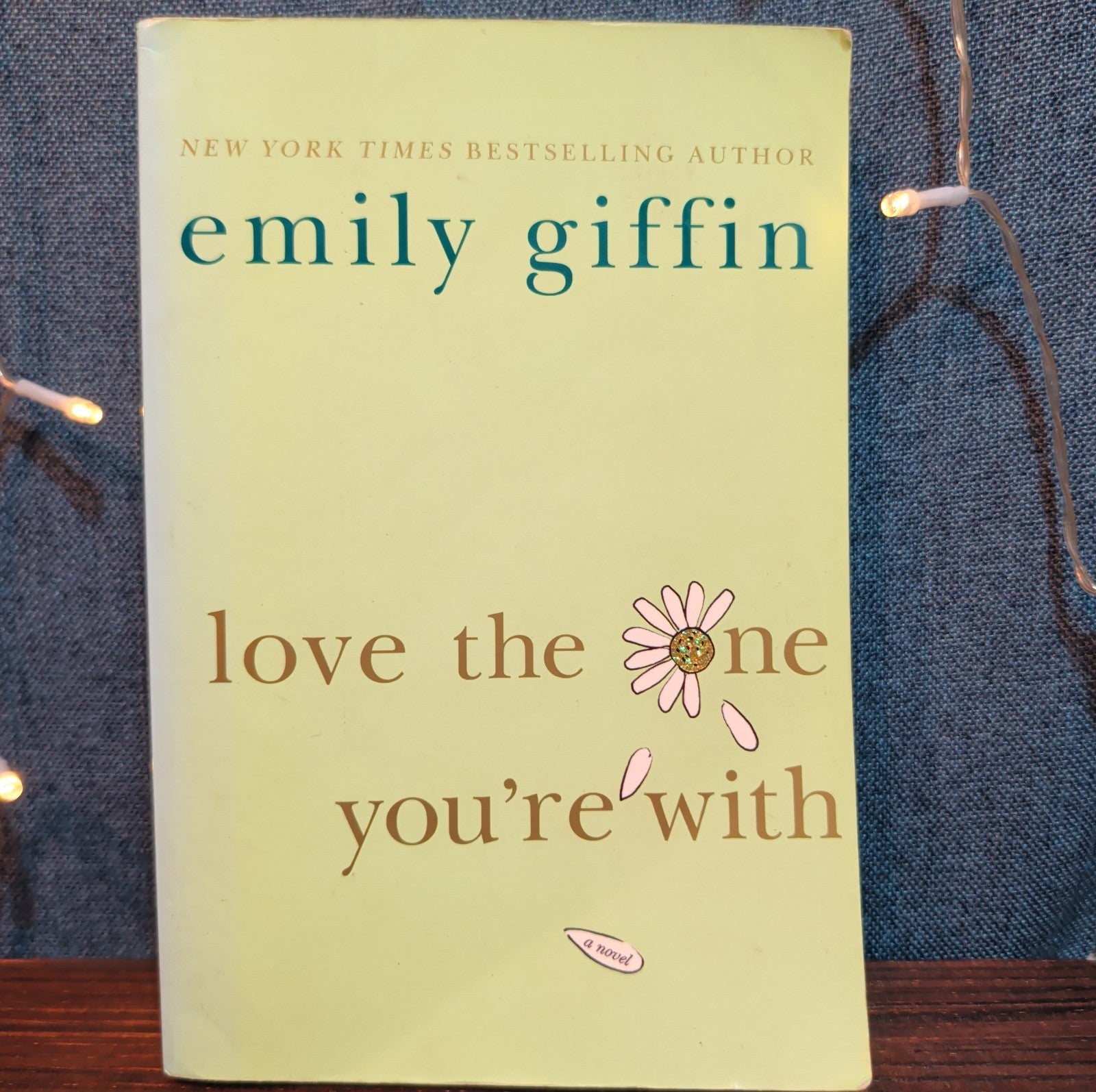 Emily Giffin Love The One Youre With Paperback