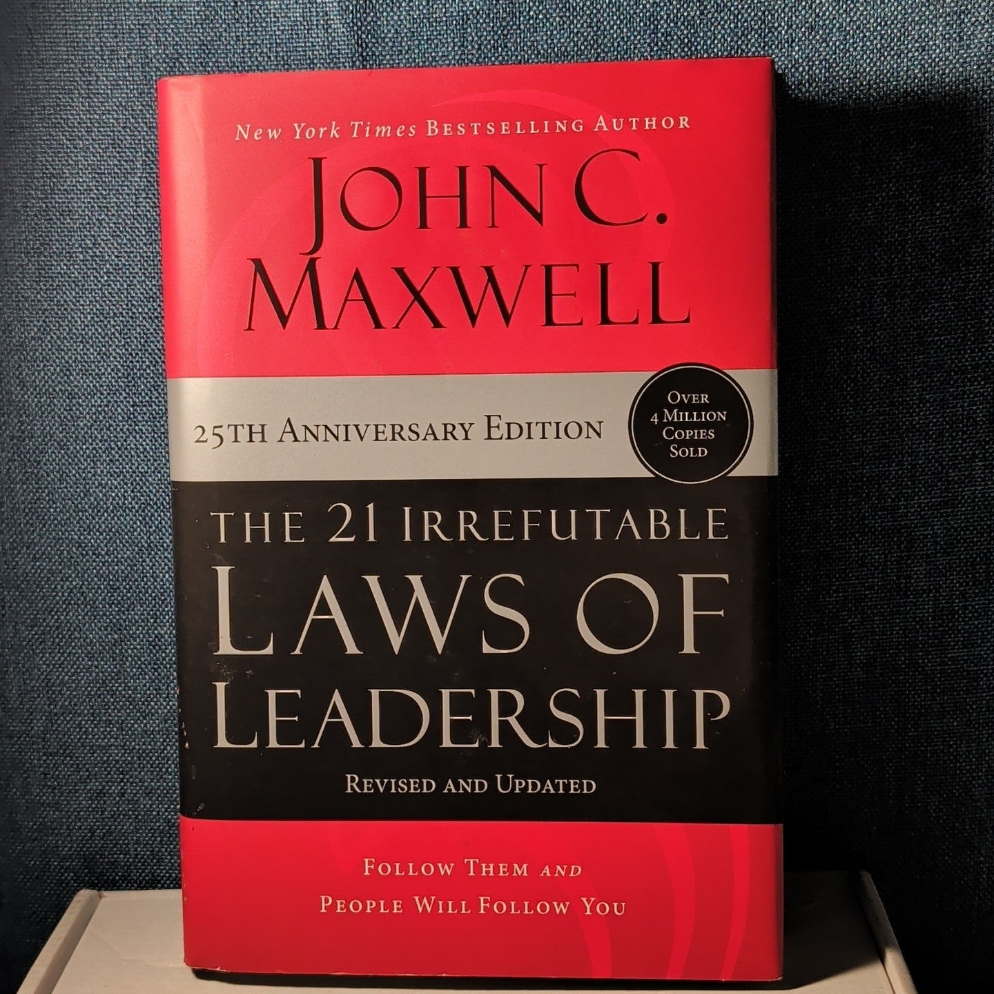 The 21 Irrefutable Laws of Leadership John C Maxwell 25th Anniversary Hardcover