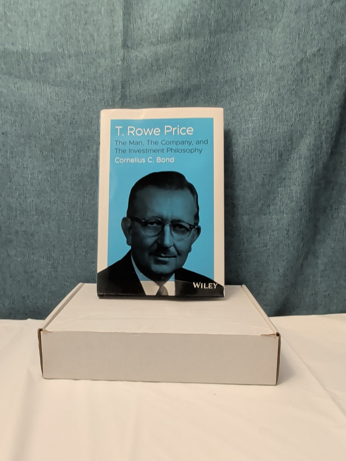T. Rowe Price: The Man, The Company, Investment Philosophy Hardcover Wiley Bond