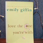 Emily Giffin Love The One Youre With Paperback