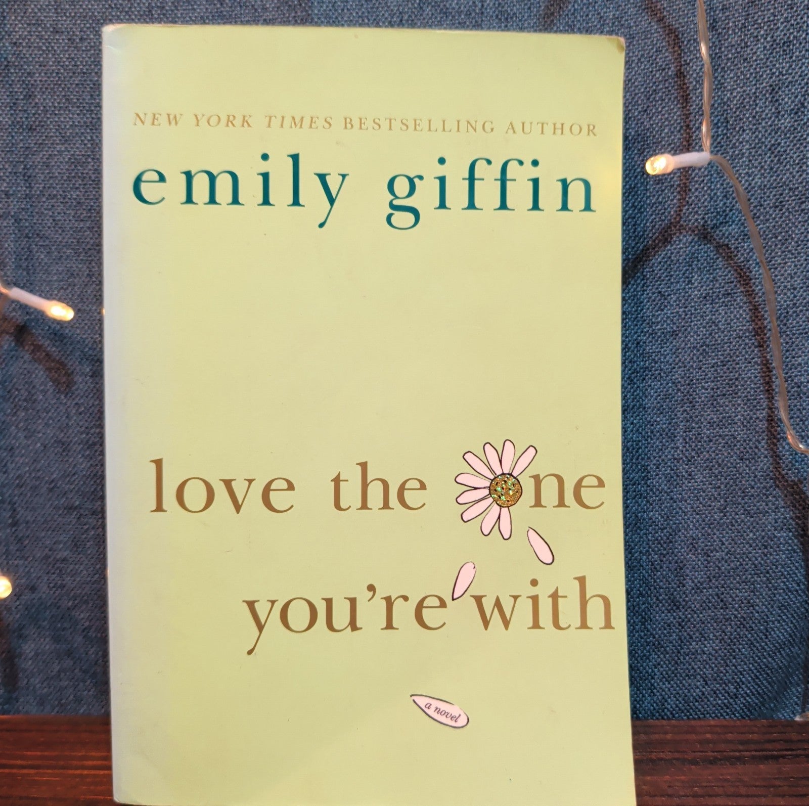 Emily Giffin Love The One Youre With Paperback