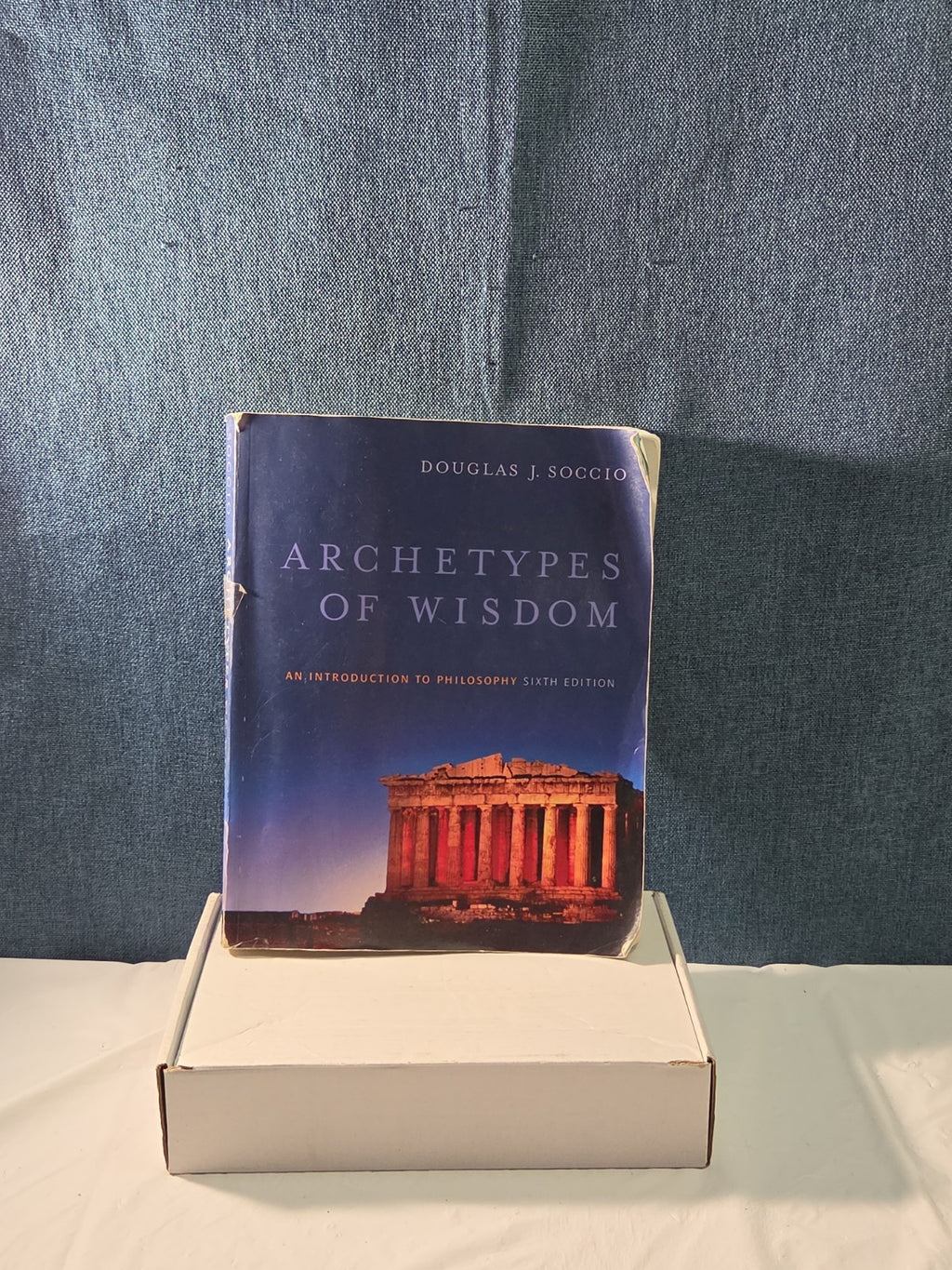 ARCHETYPES OF WISDOM: AN INTRODUCTION TO PHILOSOPHY By Douglas J. Soccio