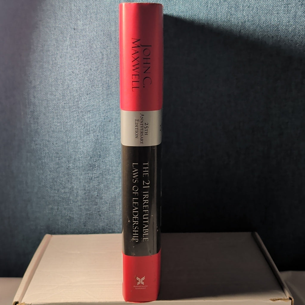 The 21 Irrefutable Laws of Leadership John C Maxwell 25th Anniversary Hardcover