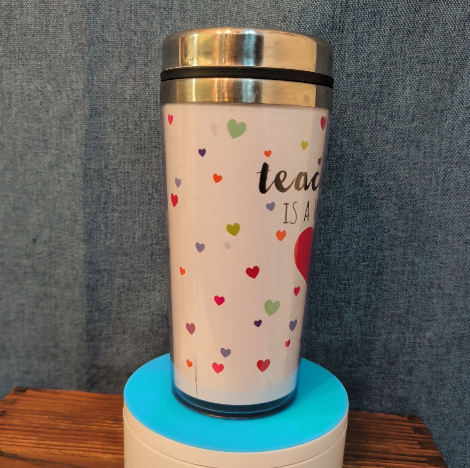 Teacher Work of Love Travel Tumbler 20oz Stainless Acrylic Hot Cold Cup