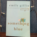Emily Giffin Something Blue Paperback