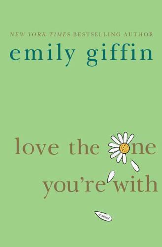 Emily Giffin Love The One Youre With Paperback