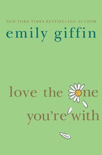 Emily Giffin Love The One Youre With Paperback