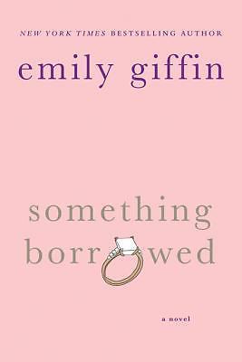 Emily Giffin Something Borrowed Paperback